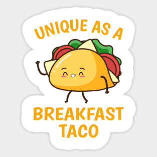 Unique As A Breakfast Taco Happy Smiling Kawaii Taco Sticker
